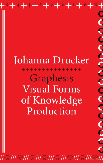 Graphesis: Visual Forms of Knowledge Production