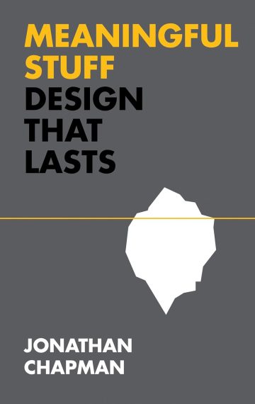 Meaningful Stuff: Design That Lasts por Jonathan Chapman