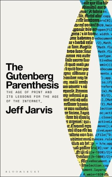 The Gutenberg Parenthesis, de Jeff Jarvis